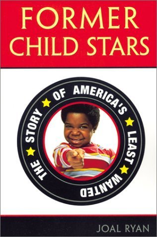 Stock image for Former Child Star: The Story of America's Least Wanted for sale by PaceSetter Books