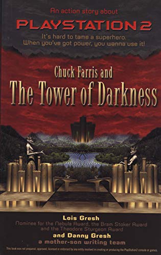 Stock image for Chuck Farris and the Tower Of Darkness: An Action Story about PlayStation2 (Chuck Farris Novels) for sale by HPB-Ruby