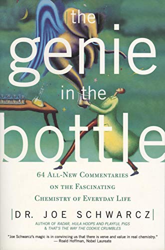 Beispielbild fr The Genie in the Bottle : 64 All New Commentaries on the Fascinating Chemistry of Everyday Life zum Verkauf von Better World Books