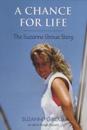 A Chance For Life: The Suzanne Giroux Story (9781550224498) by Giroux, Suzanne