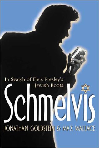 Beispielbild fr Schmelvis: In Search of Elvis Presley's Jewish Roots zum Verkauf von HPB-Ruby