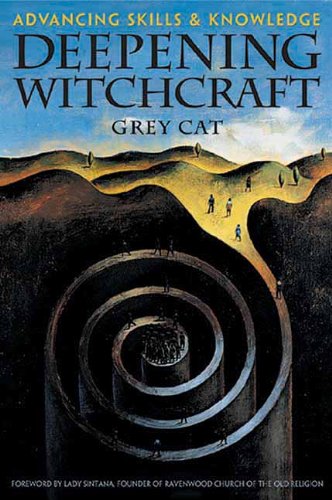 Deepening Witchcraft: Advancing Skills & Knowledge (9781550224955) by Cat, Grey