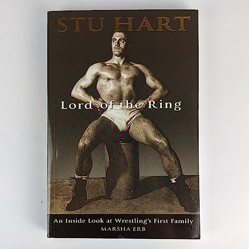 Stock image for Stu Hart: Lord of the Ring - An Inside Look at Wrestling's First Family. for sale by GloryBe Books & Ephemera, LLC