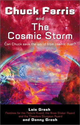 Chuck Farris and the Cosmic Storm (9781550225211) by Lois H. Gresh; Danny Gresh