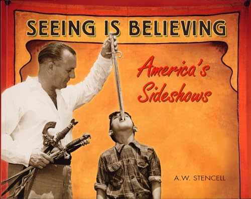 Seeing Is Believing: America's Sideshows