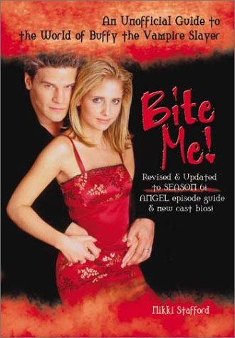 Stock image for Bite Me! An Unofficial Guide to the World of Buffy the Vampire Slayer for sale by WorldofBooks