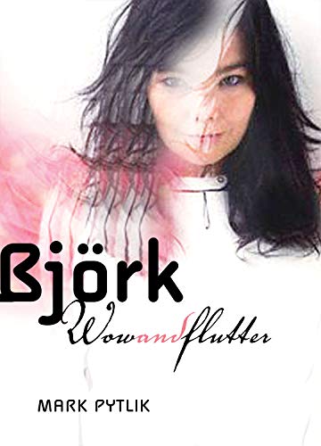 Stock image for Bjrk: Wow and Flutter for sale by Ergodebooks