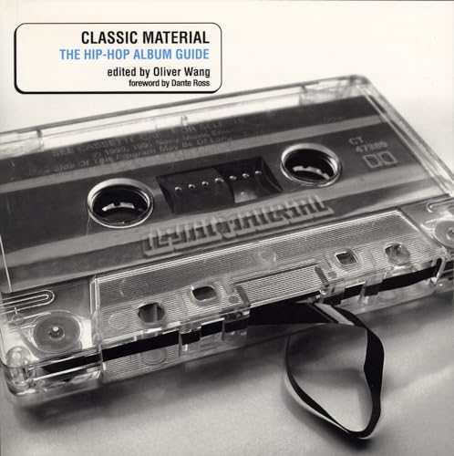 Classic Material --- The Hip-Hop Album Guide - Wang, Oliver (Hrsg)