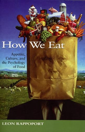 9781550225631: How We Eat: Appetite, Culture, and the Psychology of Food