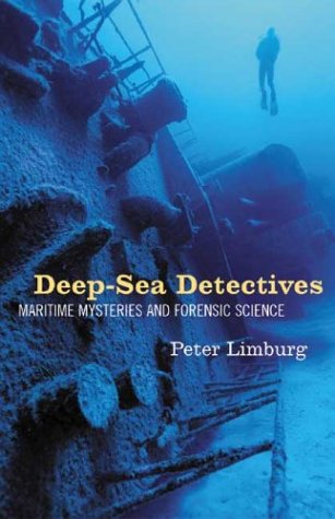 Stock image for Deep-Sea Detectives : Maritime Mysteries and Forensic Science for sale by Better World Books: West