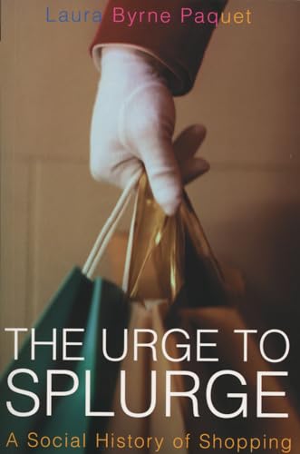 Beispielbild fr The Urge to Splurge : A Social History of Shopping zum Verkauf von Better World Books