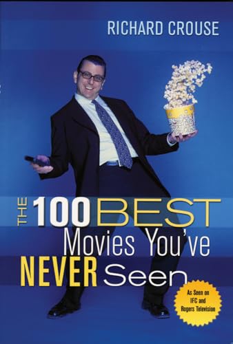 Beispielbild fr The 100 Best Movies Youve Never Seen zum Verkauf von Blue Vase Books