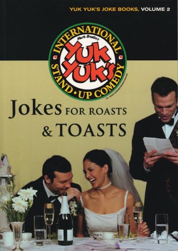Imagen de archivo de Jokes for Roasts & Toasts (Yuk Yuk's Joke Book) a la venta por Your Online Bookstore