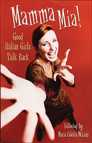 9781550226515: Mamma MIA!: Good Italian Girls Talk Back
