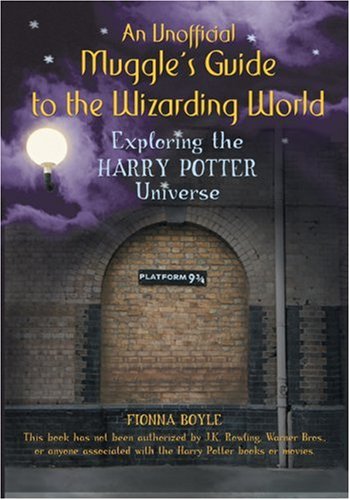 9781550226553: A Muggles Guide To The Wizarding World: Exploring The Harry Potter Universe