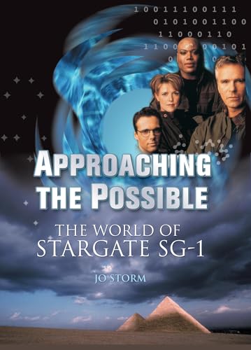 Stock image for Approaching the Possible: The World of Stargate SG-1 for sale by Greener Books