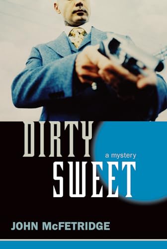 Dirty Sweet: A Mystery