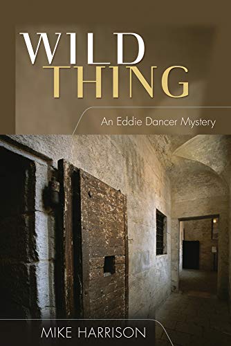 Beispielbild fr Wild Thing An Eddie Dancer Mystery zum Verkauf von Neil Shillington: Bookdealer/Booksearch