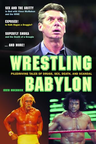 9781550227611: Wrestling Babylon: Piledriving Tales of Drugs, Sex, Death and Scandal