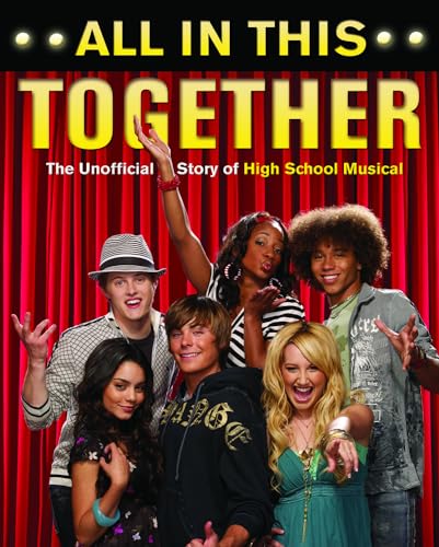 9781550227642: All in This Together: The Unofficial Story of "High School Musical"