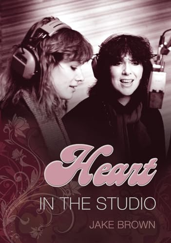 Heart: In the Studio (9781550228311) by Brown, Jake