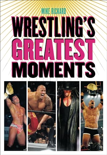Beispielbild fr Wrestling's Greatest Moments zum Verkauf von Better World Books