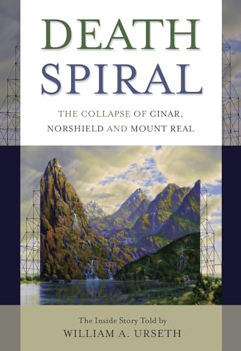 Death Spiral : The Collapse Of Cinar, Norshield And Mount Real - The Inside Story Of One Of Canad...