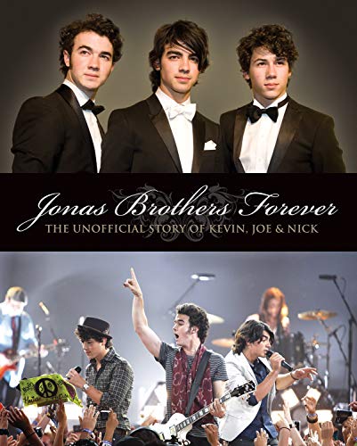 Beispielbild fr Jonas Brothers Forever : The Unofficial Story of Kevin, Joe and Nick zum Verkauf von Better World Books