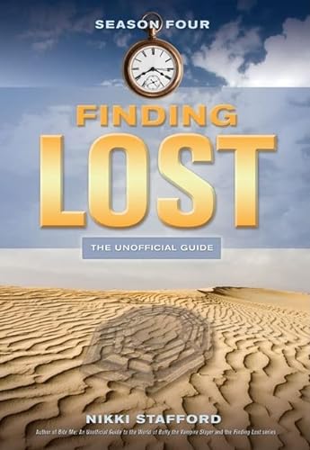 Imagen de archivo de Finding Lost - Season Four: The Unofficial Guide a la venta por Goodwill