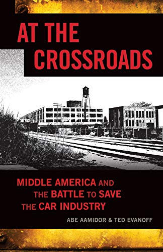 9781550229042: At the Crossroads : Middle America and the Battle to Save the Car Industry