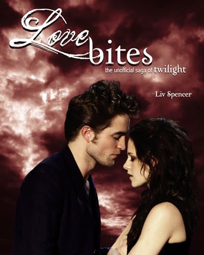 Imagen de archivo de Love Bites : The Unofficial Saga of Twilight a la venta por Better World Books