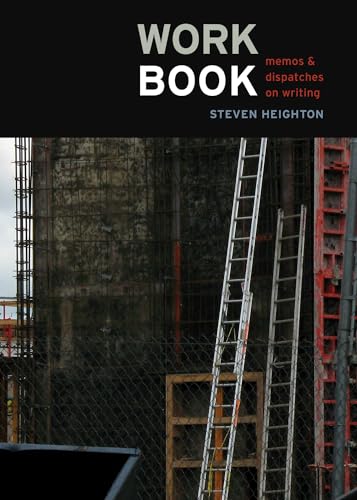 Workbook: Memos & Dispatches On Writing (9781550229370) by Heighton, Steven