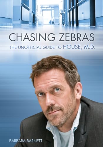 9781550229554: Chasing Zebras: The Unofficial Guide to House, M.D.