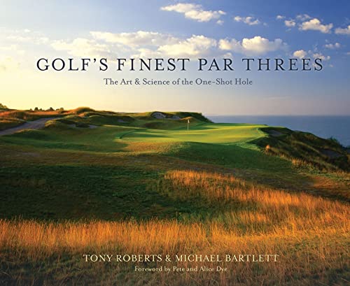 Imagen de archivo de Golf's Finest Par Threes: The Art & Science of the One-Shot Hole a la venta por ThriftBooks-Dallas