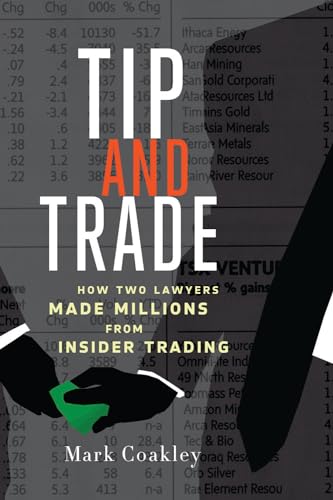 Beispielbild fr Tip and Trade : How Two Lawyers Made Millions from Insider Trading zum Verkauf von Better World Books