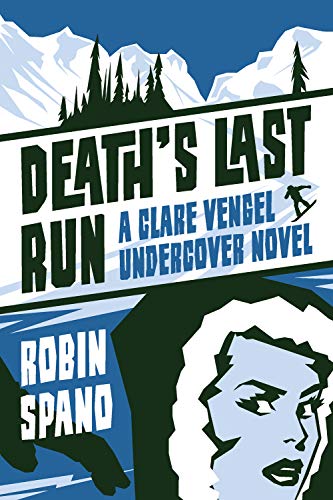 9781550229974: Death's Last Run: A Clare Vengel Undercover Novel