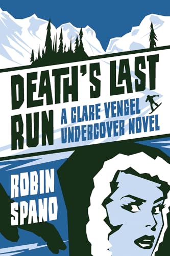 Imagen de archivo de Death's Last Run: A Clare Vengel Undercover Novel a la venta por WorldofBooks