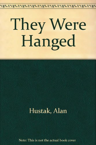 Stock image for They Were Hanged for sale by ThriftBooks-Atlanta