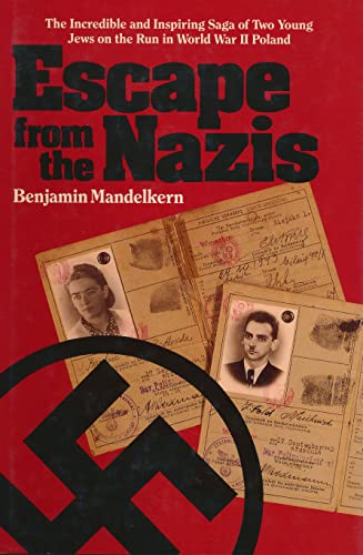 9781550280555: Escape from the Nazis: The Incredible and Inspiring Saga of Two Young Jews on the Run in World War II Poland