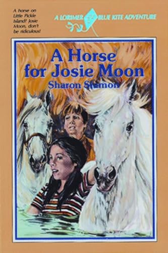 Horse for Josie Moon (Blue Kite) (9781550281316) by Siamon, Sharon