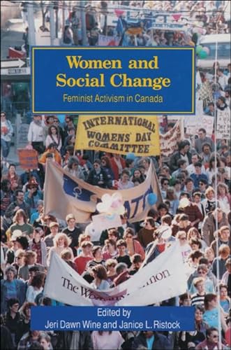 Stock image for Women and Social Change: Feminist Activism in Canada for sale by AwesomeBooks