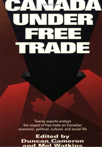 Stock image for Canada under Free Trade for sale by Liberty Book Shop