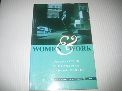 Stock image for Women and Work : Inequality in the Canadian Labour Market for sale by B-Line Books