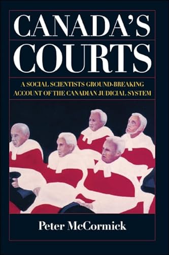 Stock image for Canada's Courts - a Social Scientist's Ground-Breaking Account of the Canadian Judicial System for sale by RareNonFiction, IOBA