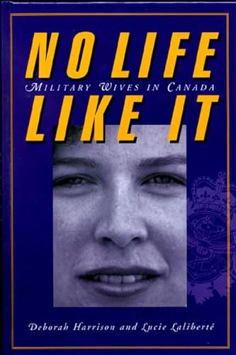 No Life like It: Military Wives in Canada