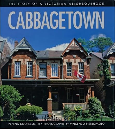 Stock image for Cabbagetown: The story of a Victorian neighbourhood for sale by bmyguest books