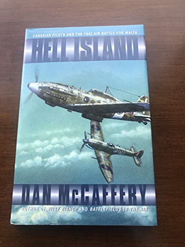 Stock image for Hell Island: Canadian Pilots and the 1942 Air Battle for Malta for sale by ThriftBooks-Dallas