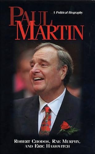 Imagen de archivo de Paul Martin : A Political Biography a la venta por Better World Books