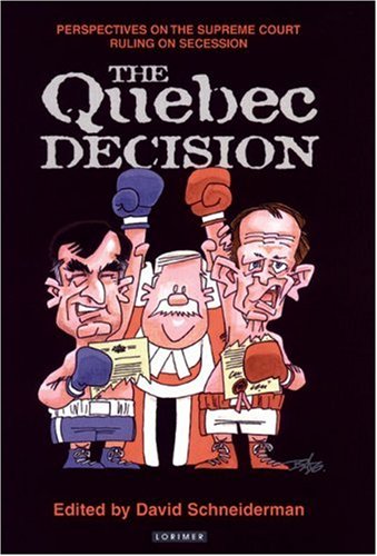 Beispielbild fr The Quebec Decision: Perspectives on the Supreme Court Ruling on Secession zum Verkauf von WorldofBooks