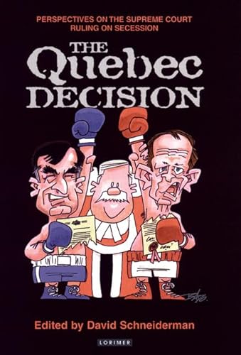 Stock image for The Quebec Decision: Perspectives on the Supreme Court Ruling on Secession for sale by WorldofBooks